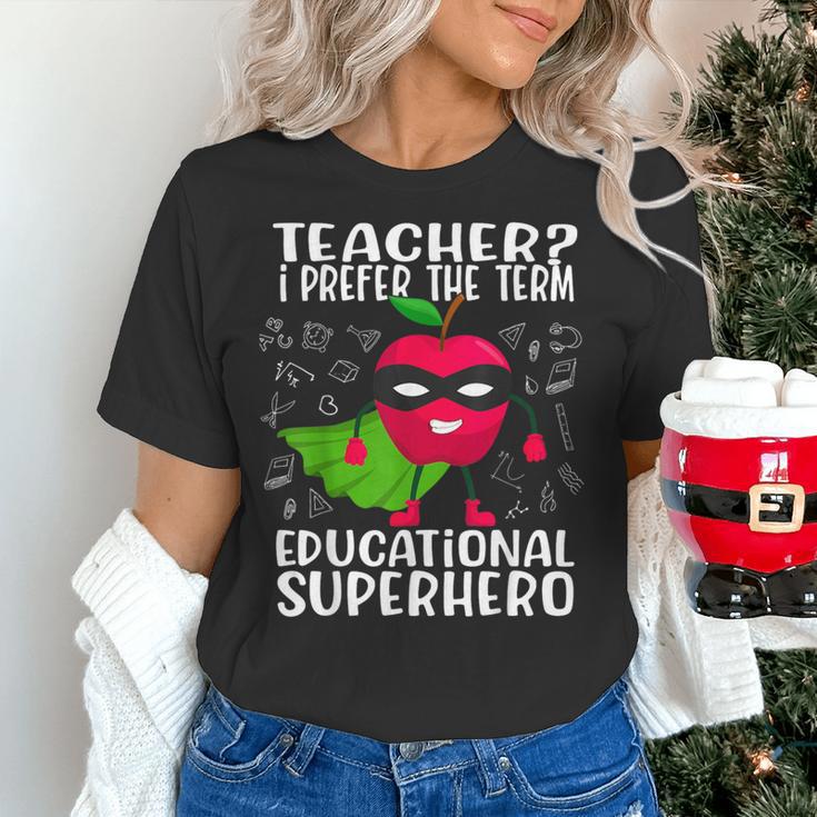Teacher I Prefer The Term Educational Superhero Women's T-Shirt, gift for family, gift for coworker Teacher I Prefer The Term Educational Superhero Women's T-Shirt, gift for family, gift for coworker