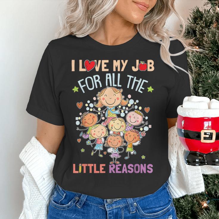 Teacher Teaching I Love My Job For All The Little Reasons Women's T-Shirt, gift for family, gift for coworker Teacher Teaching I Love My Job For All The Little Reasons Women's T-Shirt, gift for family, gift for coworker