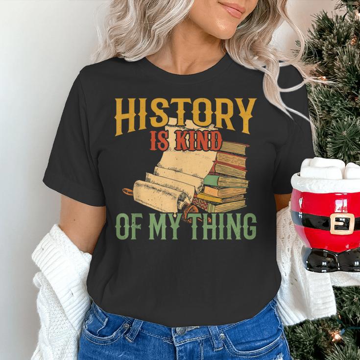 History Is Kind Of My Thing Historian Historic Teacher Job Women's T-Shirt, History Teacher Shirts, gift for family, gift for coworker History Is Kind Of My Thing Historian Historic Teacher Job Women's T-Shirt, History Teacher Shirts, gift for family, gift for coworker