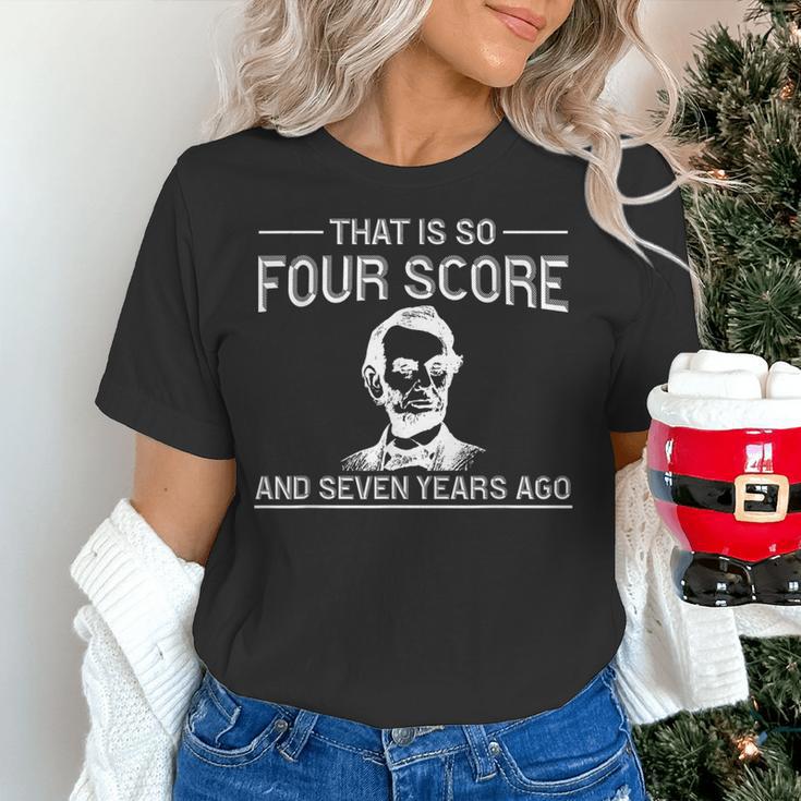 History Teacher Joke Four Score & Seven Years Women's T-Shirt, History Teacher Shirts, gift for family, gift for coworker History Teacher Joke Four Score & Seven Years Women's T-Shirt, History Teacher Shirts, gift for family, gift for coworker