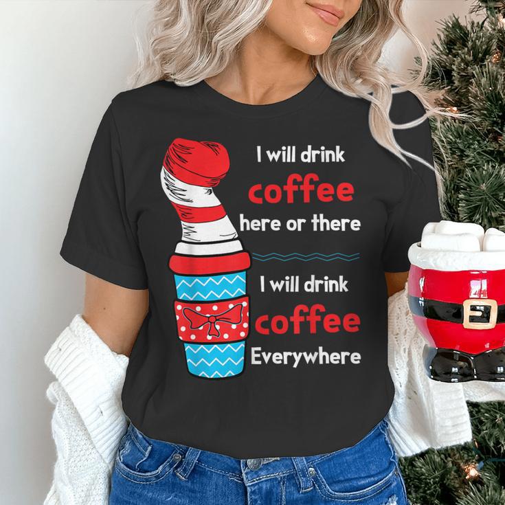 I Will Drink Coffee Here Or There Teacher Teaching Women's T-Shirt, gift for family, gift for coworker I Will Drink Coffee Here Or There Teacher Teaching Women's T-Shirt, gift for family, gift for coworker