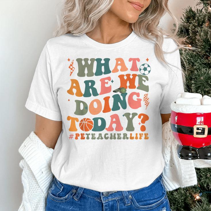 What Are We Doing Today Physical Education PE Teacher Women Women's T-Shirt, Pe Teacher Shirts, gift for family, gift for coworker