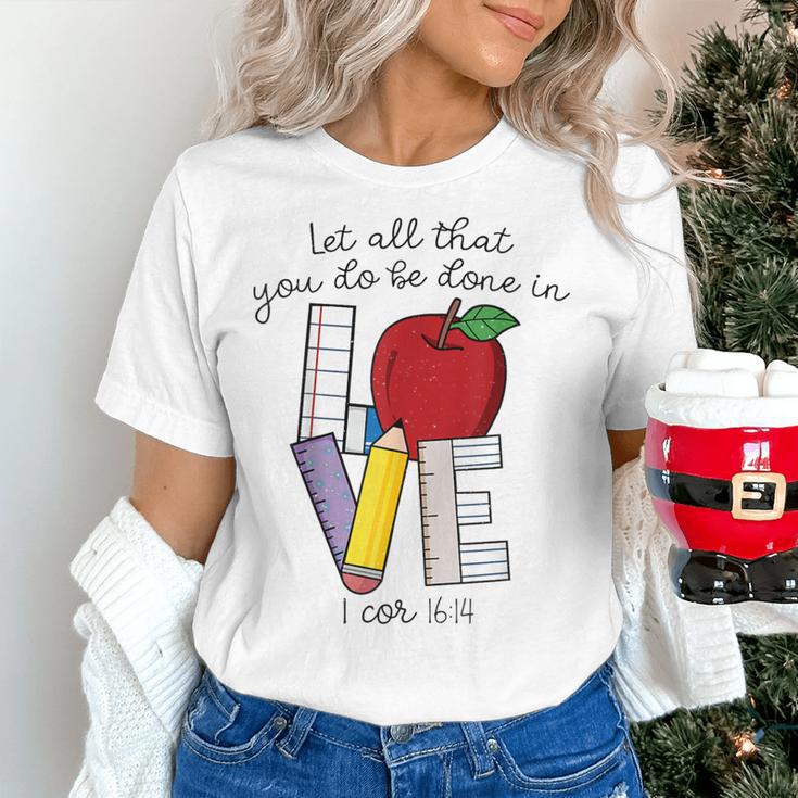 Let All That You Do Be Done In Love Christian Teacher Women's T-Shirt, gift for family, gift for coworker