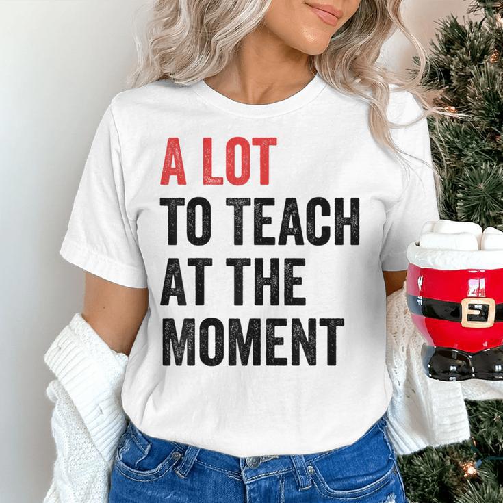 A Lot To Teach At The Moment Women's Teacher Tee Women's T-Shirt, gift for family, gift for coworker A Lot To Teach At The Moment Women's Teacher Tee Women's T-Shirt, gift for family, gift for coworker