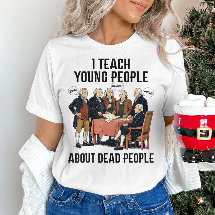 I Teach Young People About Dead-People History Teachers Women's T-Shirt, History Teacher Shirts, gift for family, gift for coworker I Teach Young People About Dead-People History Teachers Women's T-Shirt, History Teacher Shirts, gift for family, gift for coworker