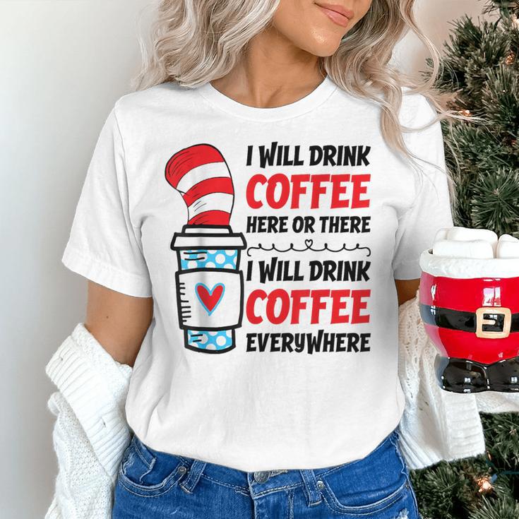 I Will Drink Coffee Here Or There Funny Teacher Teaching Men Women Girls Kids Women's T-Shirt, gift for family, gift for coworker
