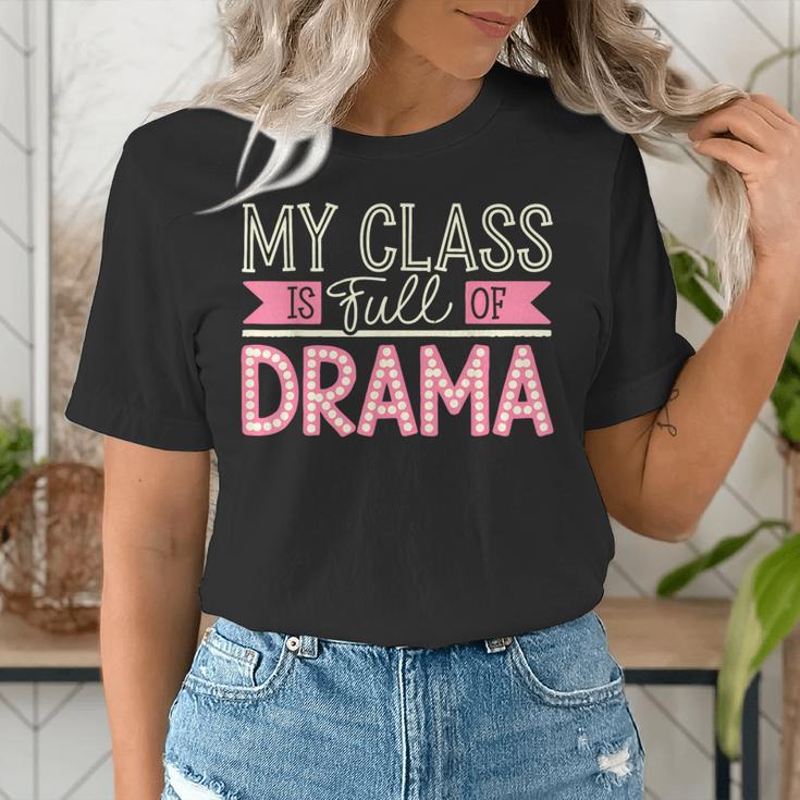 Theatre School Drama Class Musical Theater Drama Teacher Women's T-Shirt, funny gift Theatre School Drama Class Musical Theater Drama Teacher Women's T-Shirt, funny gift