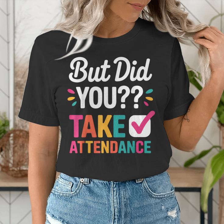 But Did You Take Attendance Teacher Back To School Women's T-Shirt, funny gift But Did You Take Attendance Teacher Back To School Women's T-Shirt, funny gift
