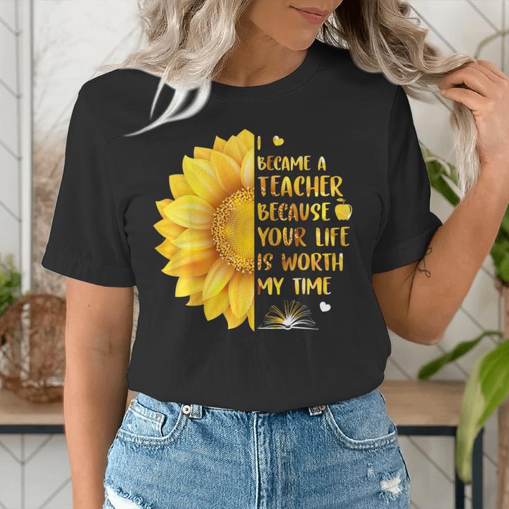 I Became A Teacher Because Your Life Is Worth My Time Tshirt Men Women Women's T-Shirt, funny gift