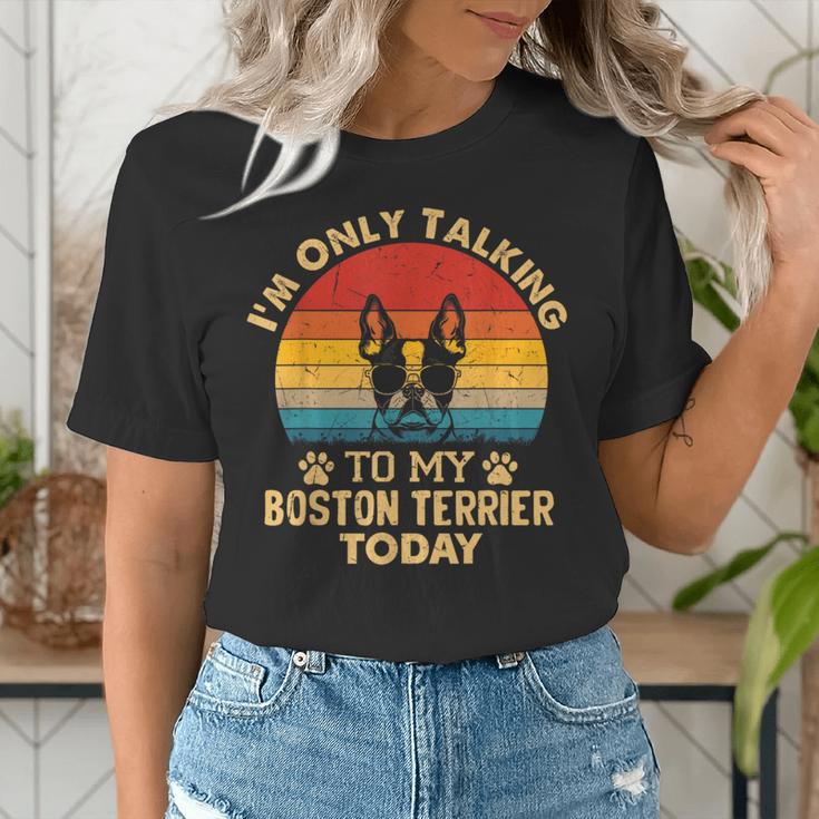 Boston Terrier Lover I'm Only Talking To My Dog Today Women's T-Shirt, funny gift