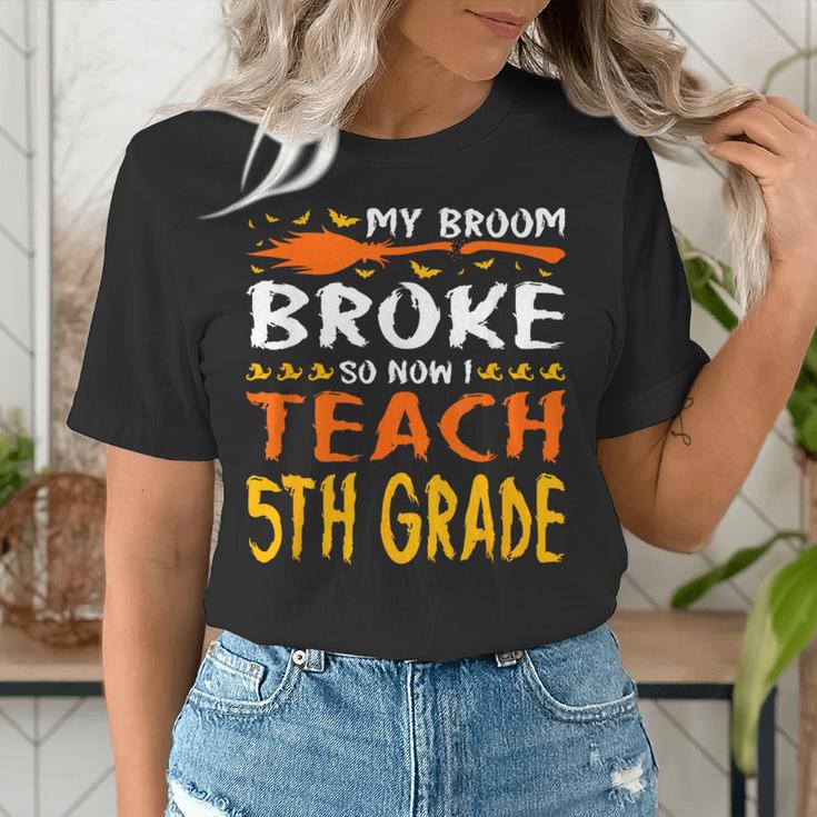 My Broom Broke So Now I Teach 5th Grade Halloween Teacher Women's T-Shirt, funny gift My Broom Broke So Now I Teach 5th Grade Halloween Teacher Women's T-Shirt, funny gift