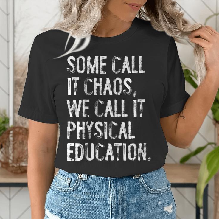 Some Call It Chaos We Call It Physical Education Teacher Women's T-Shirt, funny gift