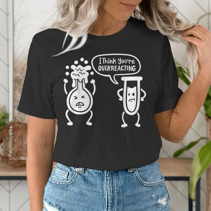 Chemistry Science Teacher I Think You'Re Overreacting Men Women Girls Kids Women's T-Shirt, Science Teacher Shirts, funny gift Chemistry Science Teacher I Think You'Re Overreacting Men Women Girls Kids Women's T-Shirt, Science Teacher Shirts, funny gift