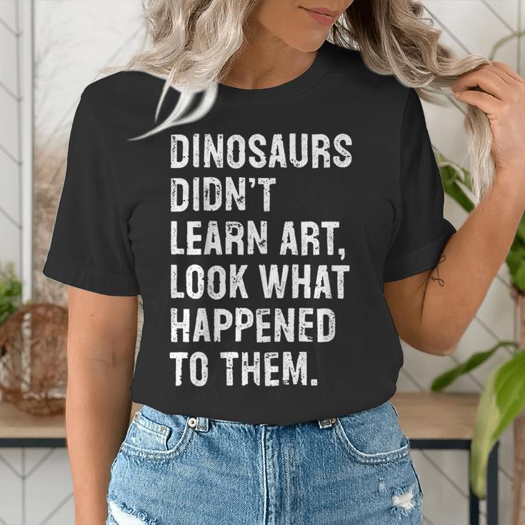 Dinosaurs Didn't Learn Art Art Teacher Women's T-Shirt, funny gift Dinosaurs Didn't Learn Art Art Teacher Women's T-Shirt, funny gift