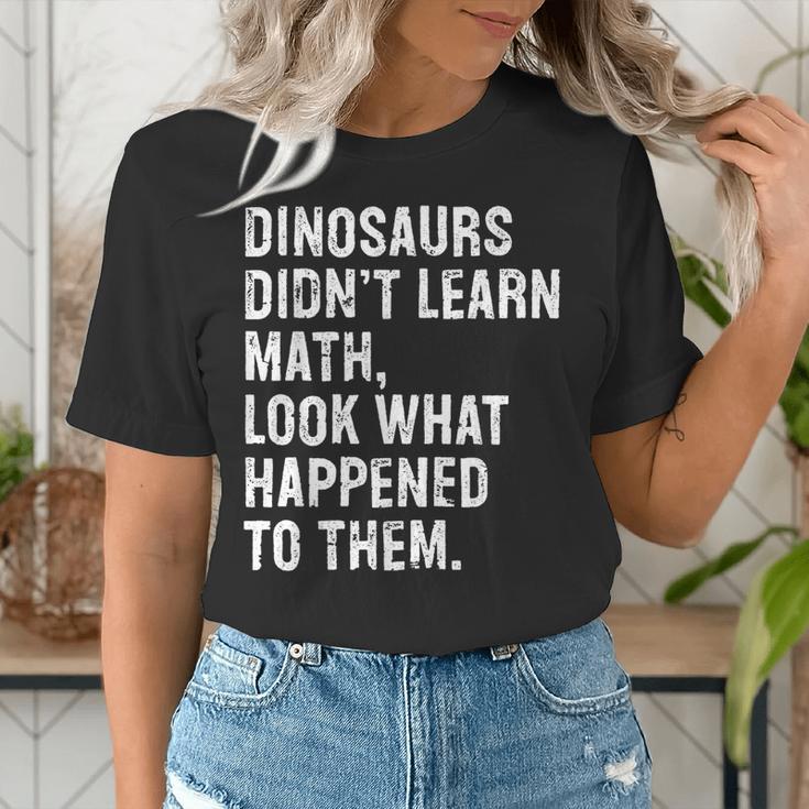 Dinosaurs Didn't Learn Math Math Teacher Women's T-Shirt, funny gift Dinosaurs Didn't Learn Math Math Teacher Women's T-Shirt, funny gift