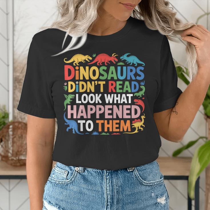 Dinosaurs Didnt Read Look What Happened To Them Cute Teacher Women's T-Shirt, funny gift