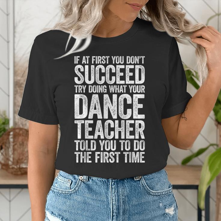 If At First You Don't Succeed Dance Teacher Shirt Men Women Women's T-Shirt, funny gift If At First You Don't Succeed Dance Teacher Shirt Men Women Women's T-Shirt, funny gift