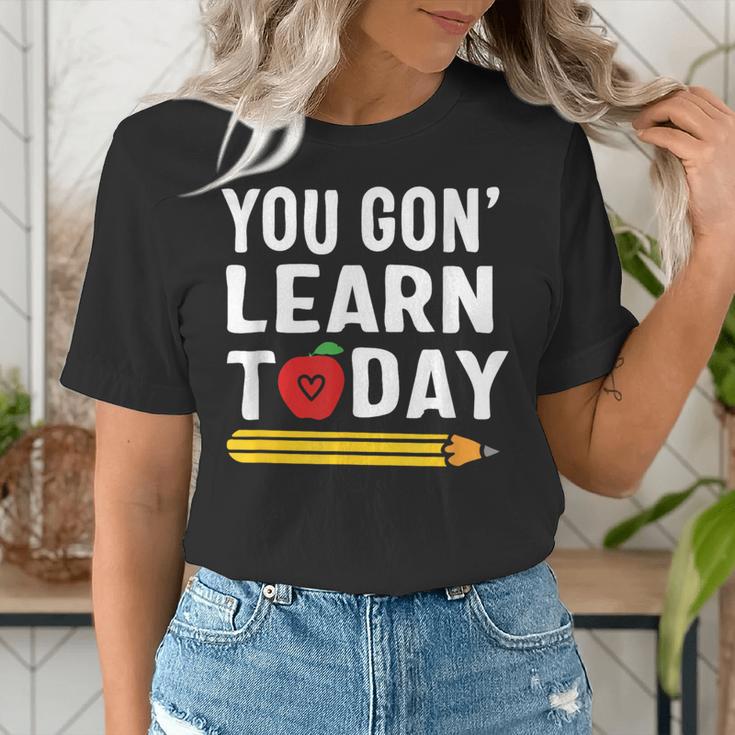 You Gon' Learn Today First Day Of School Teacher Men Women Kids Women's T-Shirt, funny gift