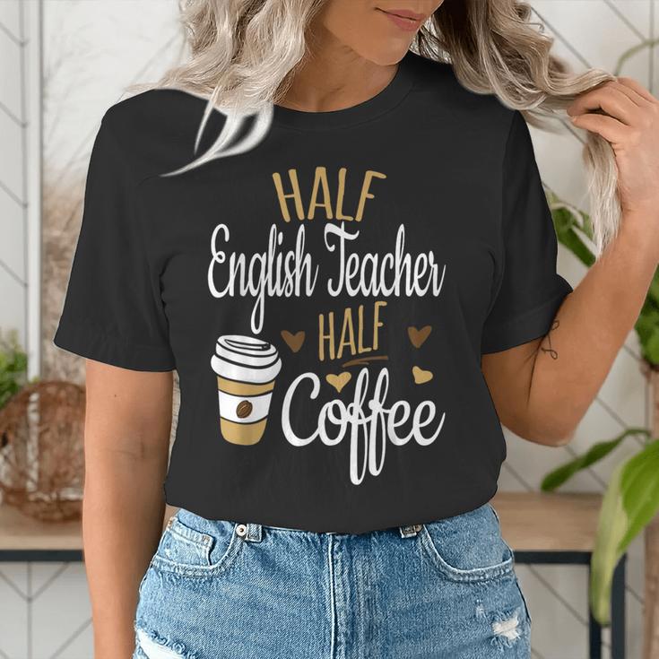 Half Coffee Half English Teacher English Teacher Men Women Women's T-Shirt, English Teacher Shirts, funny gift