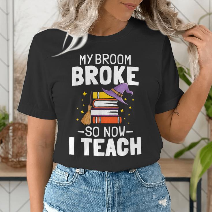 Halloween Teacher Tee My Broom Broke So Now I Teach Women's T-Shirt, funny gift