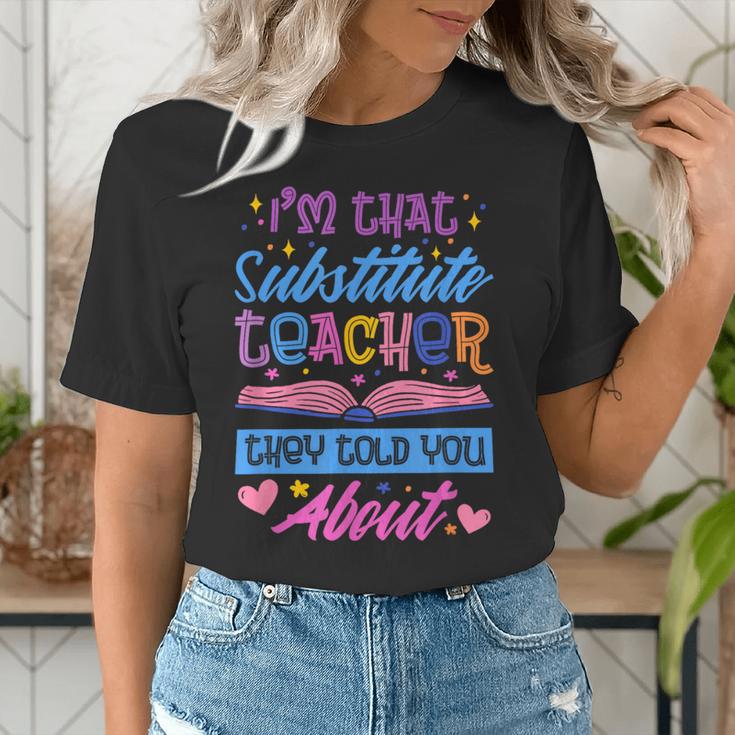I'M That Substitute Teacher They Told Substitute Teacher Women's T-Shirt, funny gift