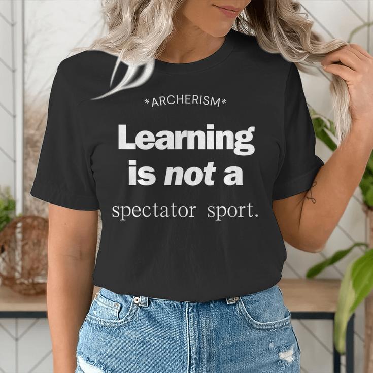 Learning Is Not a Spectator Sport Archerism For Teachers For Men Women Women's T-Shirt, funny gift Learning Is Not a Spectator Sport Archerism For Teachers For Men Women Women's T-Shirt, funny gift