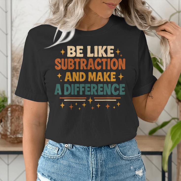 Math Teacher Cute Be Like Subtraction And Make A Difference Women's T-Shirt, funny gift Math Teacher Cute Be Like Subtraction And Make A Difference Women's T-Shirt, funny gift
