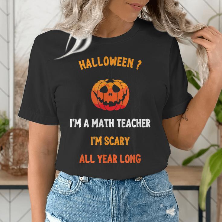 Math Teacher Halloween Quote I'm Scary All Year Long Men Women Women's T-Shirt, funny gift Math Teacher Halloween Quote I'm Scary All Year Long Men Women Women's T-Shirt, funny gift