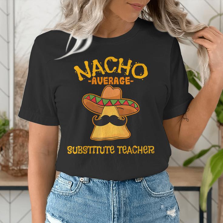 Nacho Average Substitute Teacher Mexican Cinco De Mayo Men Women Women's T-Shirt, funny gift Nacho Average Substitute Teacher Mexican Cinco De Mayo Men Women Women's T-Shirt, funny gift
