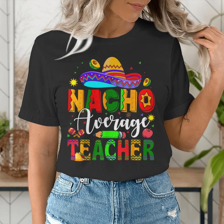 Nacho Average Teacher Mexican Teacher Cinco De Mayo Fiesta Men Women Girls Kids Women's T-Shirt, funny gift Nacho Average Teacher Mexican Teacher Cinco De Mayo Fiesta Men Women Girls Kids Women's T-Shirt, funny gift