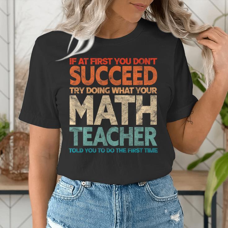 If You Have No Success At First Try It With a Fun Maths Teacher Women's T-Shirt, funny gift If You Have No Success At First Try It With a Fun Maths Teacher Women's T-Shirt, funny gift
