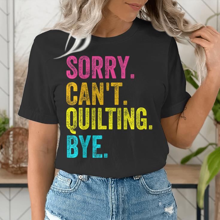Sorry Can't Quilting Bye Teacher Student Quilting Women's T-Shirt, funny gift Sorry Can't Quilting Bye Teacher Student Quilting Women's T-Shirt, funny gift