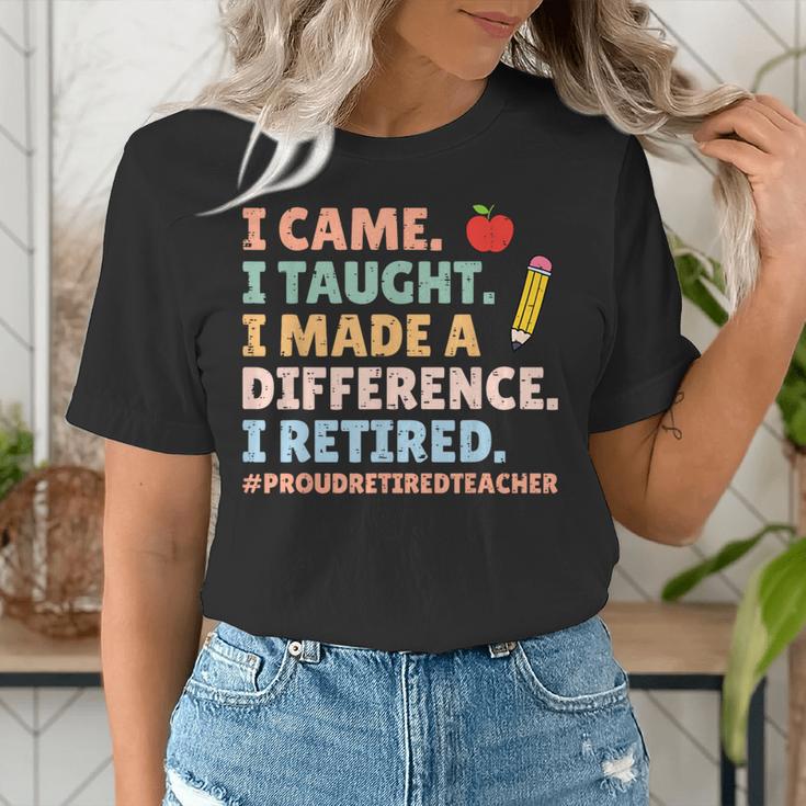 I Came I Taught I Made a Difference Proud Retired Teacher Women's T-Shirt, funny gift