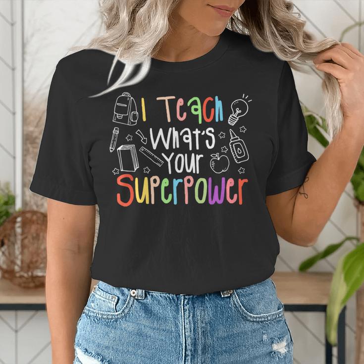 I Teach What's Your Superpower Teacher Teaching For Men Women Women's T-Shirt, funny gift I Teach What's Your Superpower Teacher Teaching For Men Women Women's T-Shirt, funny gift