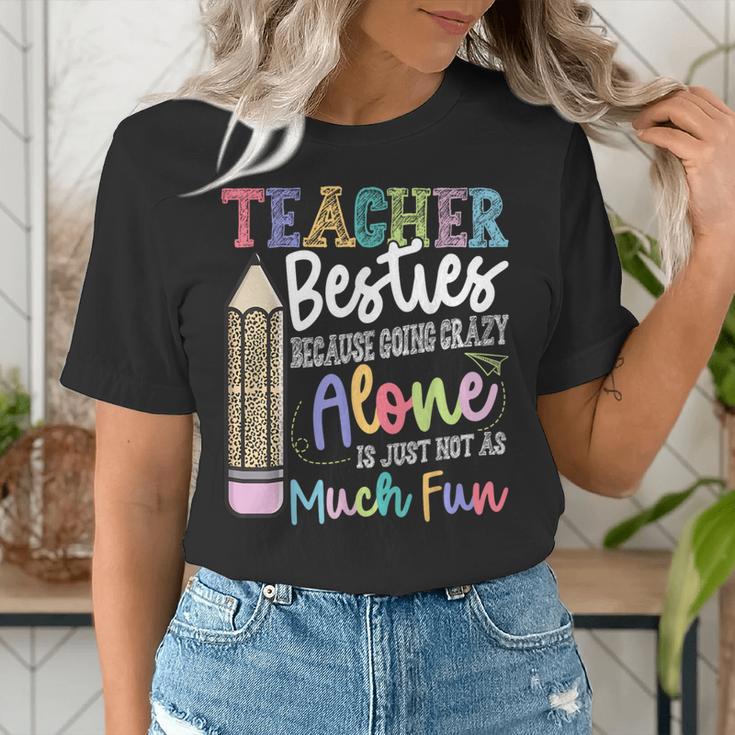 Teacher Besties Because Going Crazy Alone Is Not As Much Fun Women's T-Shirt, funny gift Teacher Besties Because Going Crazy Alone Is Not As Much Fun Women's T-Shirt, funny gift