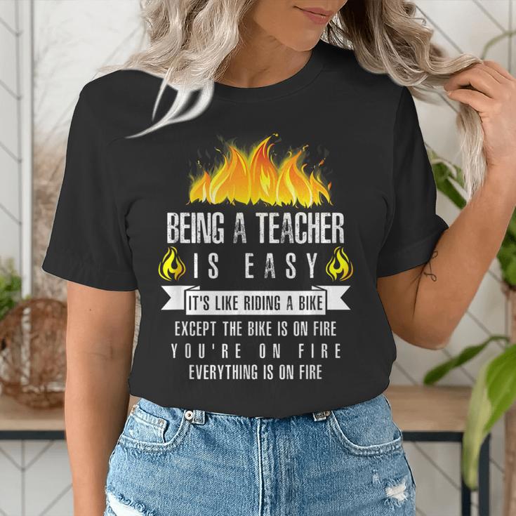 Being a Teacher Is Easy Everything Is On Fire T-Shirt For Men Women Kids Women's T-Shirt, funny gift Being a Teacher Is Easy Everything Is On Fire T-Shirt For Men Women Kids Women's T-Shirt, funny gift