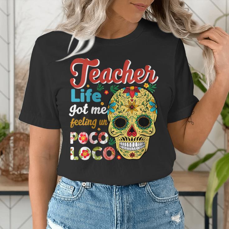 Teacher Life Got Me Feeling Un Poco Loco Women's T-Shirt, funny gift Teacher Life Got Me Feeling Un Poco Loco Women's T-Shirt, funny gift
