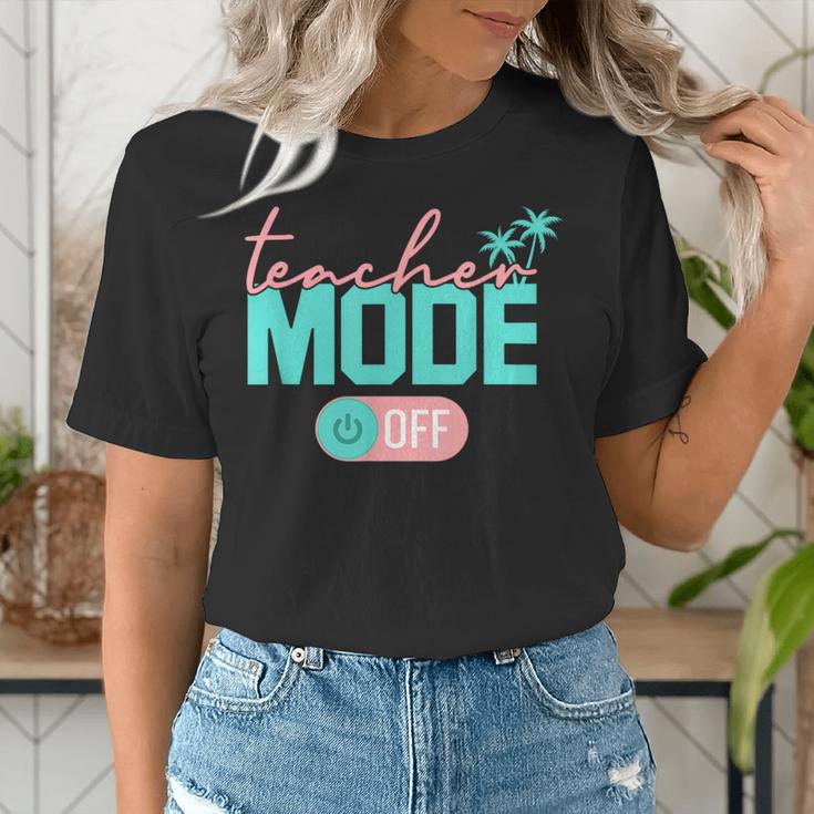 Teacher Mode Off Happy Last Day Of School Summer Break Men Women Women's T-Shirt, funny gift Teacher Mode Off Happy Last Day Of School Summer Break Men Women Women's T-Shirt, funny gift