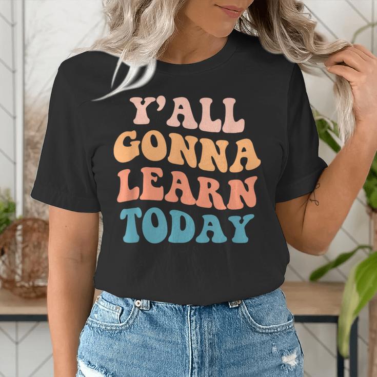 Teacher Y'All Gonna Learn Today First Day Of School Teachers Women's T-Shirt, funny gift