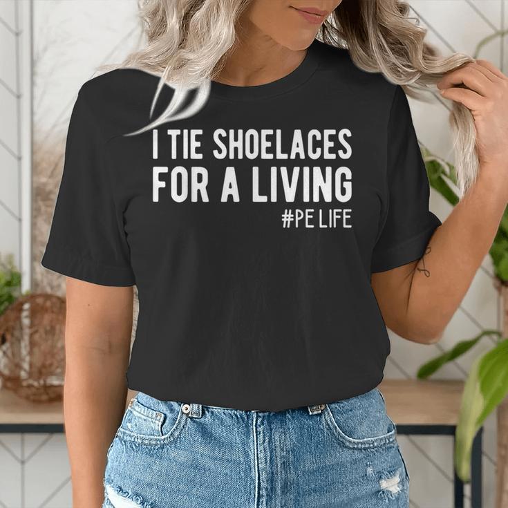 I Tie Shoelaces For a Living Elementary PE Teacher Women's T-Shirt, Pe Teacher Shirts, funny gift