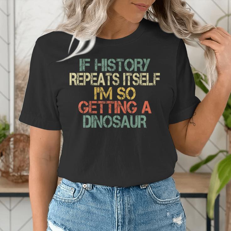 History Teacher Repeats Itself I'm Getting a Dinosaur Women's T-Shirt, History Teacher Shirts, funny gift