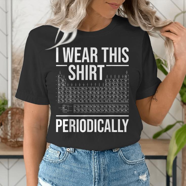 I Wear This Shirt Periodically Chemistry Science Teacher For Men Women Girls Kids Women's T-Shirt, Science Teacher Shirts, funny gift I Wear This Shirt Periodically Chemistry Science Teacher For Men Women Girls Kids Women's T-Shirt, Science Teacher Shirts, funny gift