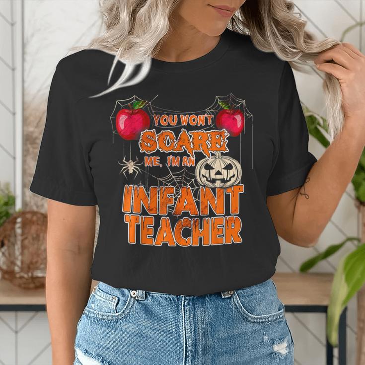 You Won't Scare Me I'm An Infant Teacher Men Women Women's T-Shirt, funny gift You Won't Scare Me I'm An Infant Teacher Men Women Women's T-Shirt, funny gift