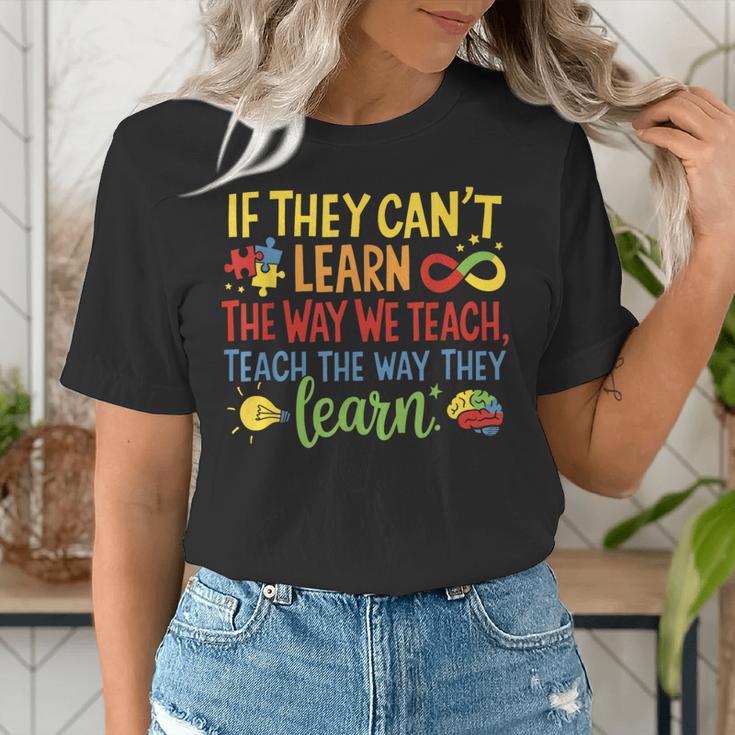 If They Can't Learn The Way We Teach Special Ed Teacher Women's T-Shirt, funny gift If They Can't Learn The Way We Teach Special Ed Teacher Women's T-Shirt, funny gift