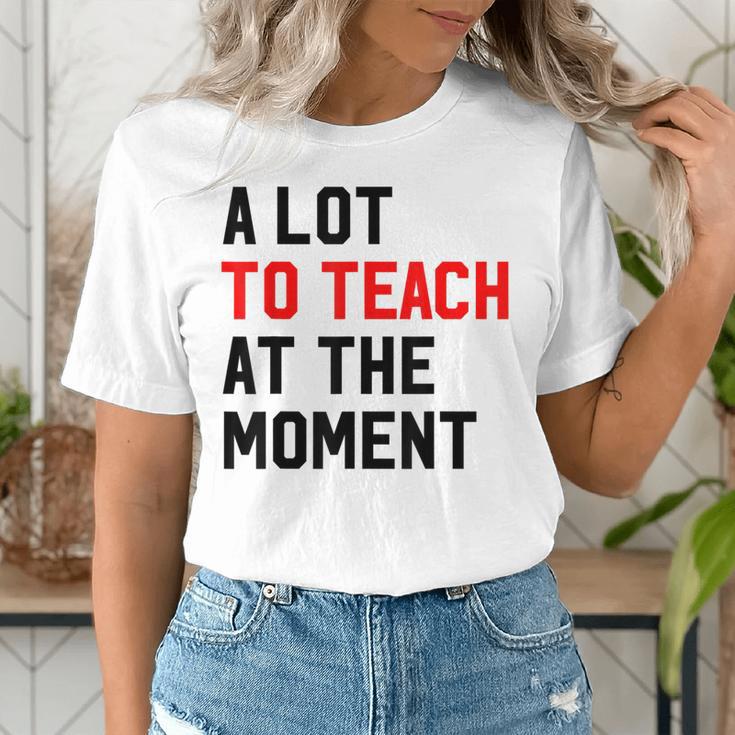 Quote A Lot To Teach At The Moment Teacher Women Women's T-Shirt, funny gift