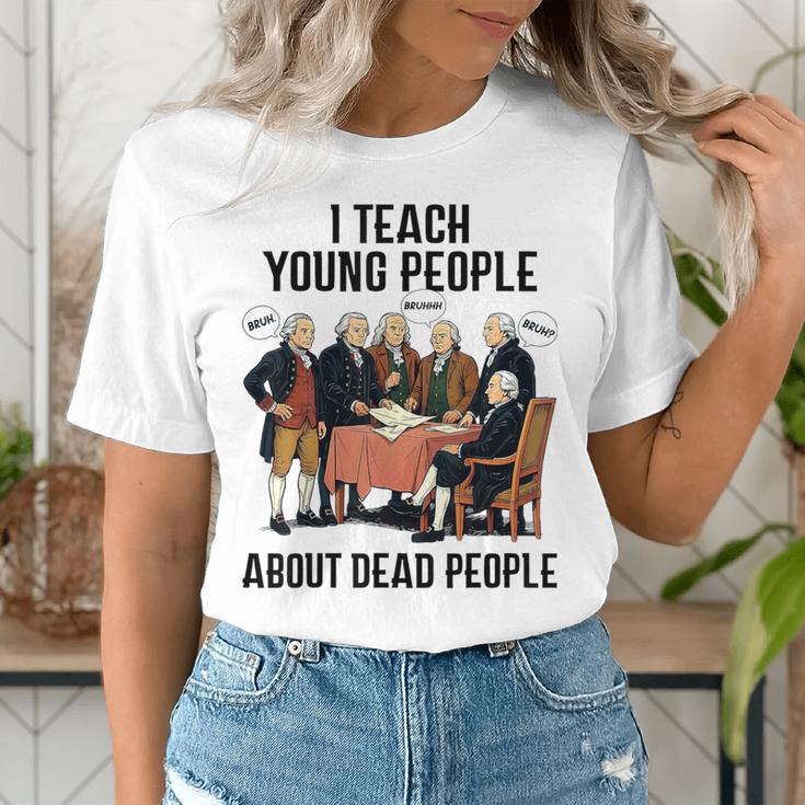 I Teach Young People About Dead-People History Teachers Women's T-Shirt, History Teacher Shirts, funny gift I Teach Young People About Dead-People History Teachers Women's T-Shirt, History Teacher Shirts, funny gift