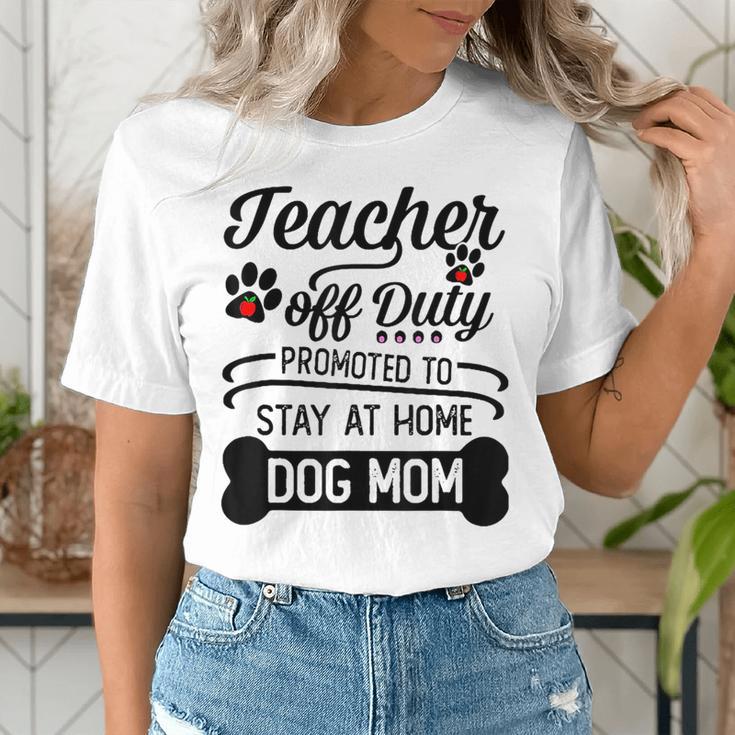Teacher Off Duty Promoted To Stay At Home Dog Mom Tshirt Men Women Women's T-Shirt, funny gift