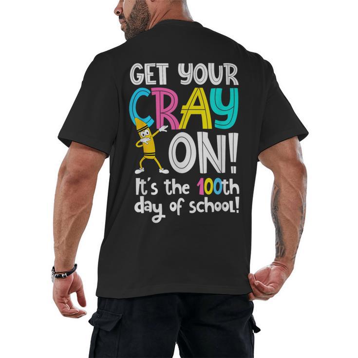 100th Day Of School Get Your Cray On Teacher Men's Back Print T-Shirt