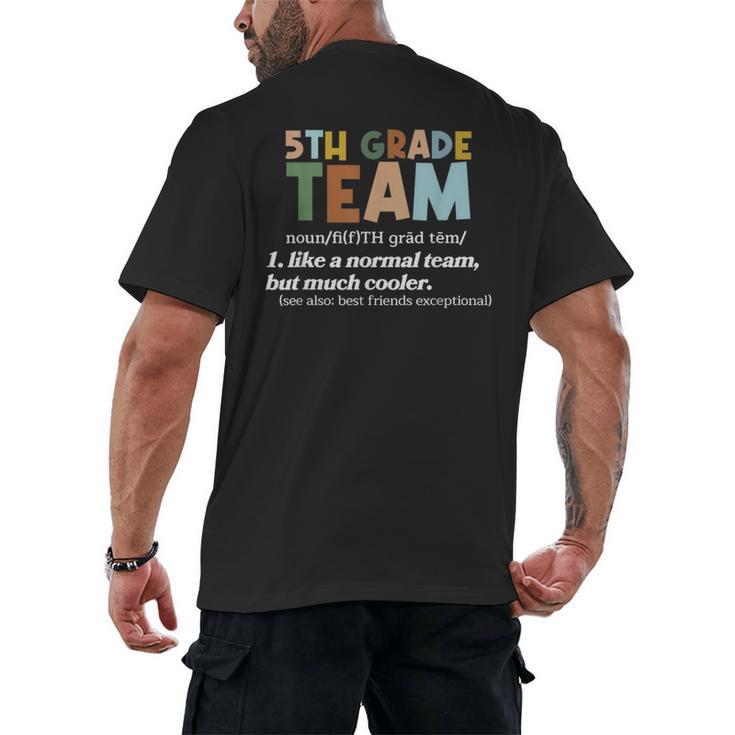 5TH Grade Team Teacher Like A Normal Team Fifth Grade Men's Back Print T-Shirt