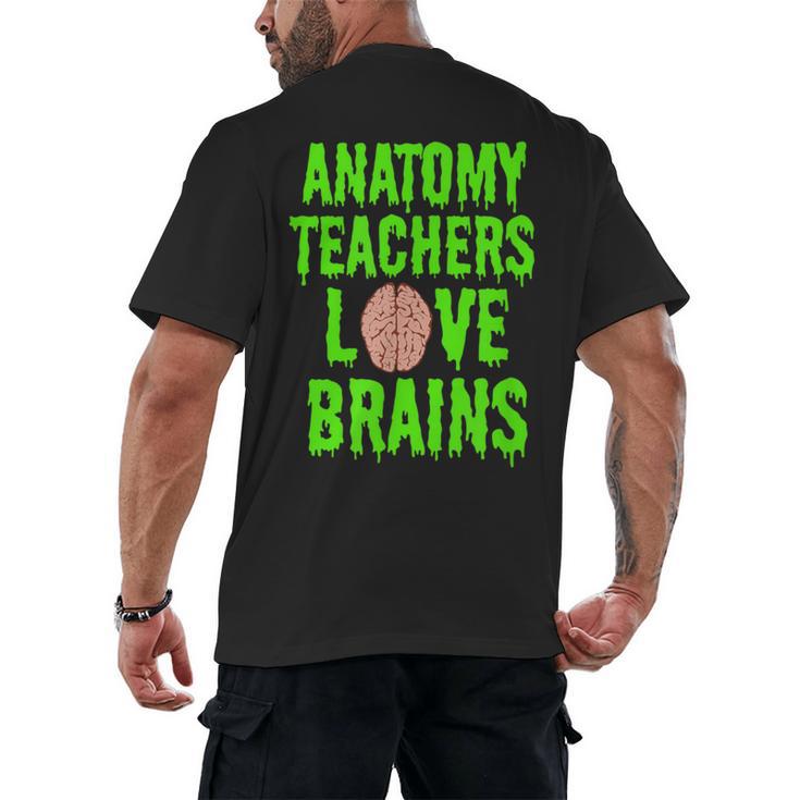 Anatomy Teachers Love Brains Halloween Teacher Costume Shirt Men's Back Print T-Shirt